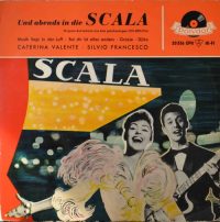 Caterina Valente • Silvio Francesco – Und Abends In Die Scala.