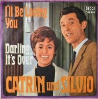Catrin Und Silvio – I’ll Be Loving You / Darling, It’s Over.
