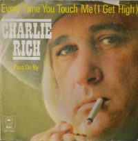 Charlie Rich – Every Time You Touch Me (I Get High).