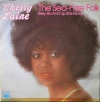 Cherry Laine – The Sea-Fare Folk (Hey-Ho And Up She Rises).