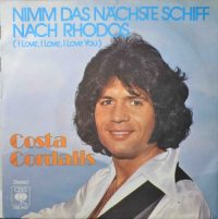 Costa Cordalis – Nimm Das Nächste Schiff Nach Rhodos (I Love, I Love, I Love You).