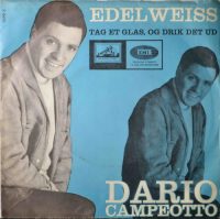 Dario Campeotto – Edelweiss / Tag Et Glas,Og Drik Det Ud.