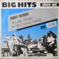 Dave Berry – Little Things / The Crying Game.