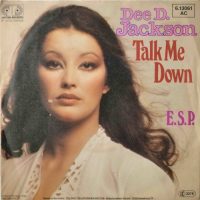 Dee D. Jackson – Talk Me Down.