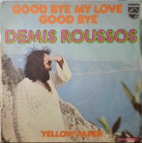 Demis Roussos – Goodbye, My Love, Goodbye / Yellow Paper.