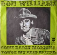 Don Williams – Come Early Morning.