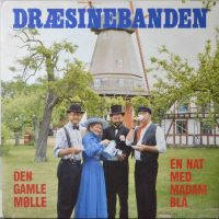 Dræsinebanden – Den Gamle Mølle / En Nat Med Madam Blå.