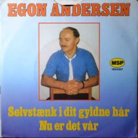 Egon Andersen – Sølvstænk I Dit Gyldne Hår.