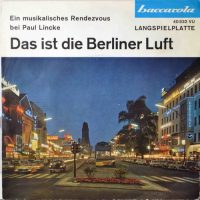 Rosemarie Moogk, Erwin Hartung, Die Rivieras – Das Ist Die Berliner Luft – Ein Musikalisches Rendezvous Bei Paul Lincke.