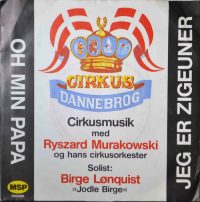 Ryszard Murakowski, Birge Lønquist – Jer Er Zigeuner / Oh Min Papa.