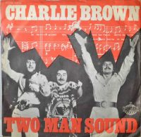 Two Man Sound – Charlie Brown.