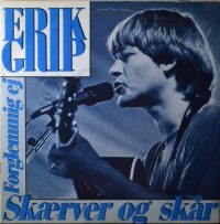 Erik Grip – Skærver Og Skår / Forglemmig Ej.
