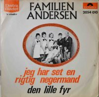 Familien Andersen – Jeg Har Set En Rigtig Negermand.