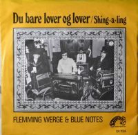 Flemming Werge & Blue Notes – Du Bare Lover Og Lover / Shing -A- Ling.