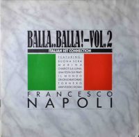 Francesco Napoli – Balla..Balla! Vol. 2 – Italian Hit Connection.