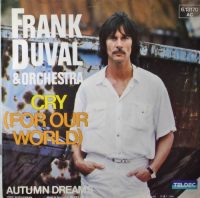 Frank Duval & Orchestra – Cry (For Our World).