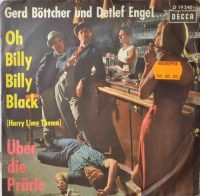 Gerd Böttcher Und Detlef Engel – Oh Billy Billy Black / Über Die Prärie.