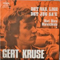Gert Kruse – Det Var Lige Det Jeg Sa’e.