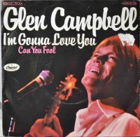 Glen Campbell – I’m Gonna Love You / Can You Fool.