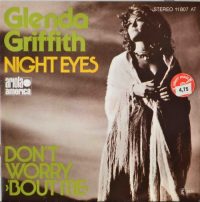 Glenda Griffith – Night Eyes / Don’t Worry (‘Bout Me).