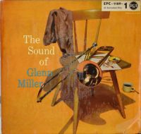 Glenn Miller And His Orchestra – The sound of Glenn Miller.