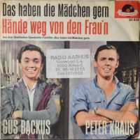 Gus Backus / Peter Kraus – Das Haben Die Mädchen Gern / Hände Weg Von Den Frau’n.