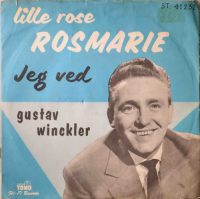 Gustav Winckler – Lille Rose, Rosemarie / Jeg Ved.