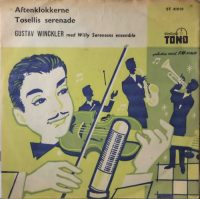 Gustav Winckler Med Willy Sørensens Ensemble – Aftenklokkerne / Tosellis Serenade.