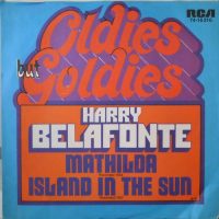 Harry Belafonte – Matilda / Island In The Sun.