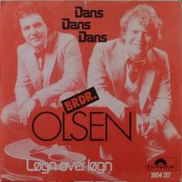 Brødrene Olsen – Dans, Dans, Dans / Løgn Over Løgn.