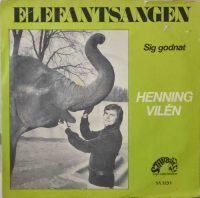 Henning Vilén – Elefantsangen / Sig godnat. (grøn).