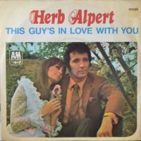Herb Alpert – This Guy’s In Love With You.