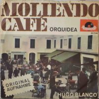 Hugo Blanco – Moliendo Café.