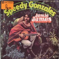 Jamie James – Speedy Gonzales.