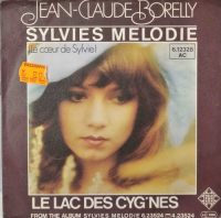 Jean-Claude Borelly – Sylvies Melodie ( Le Coeur De Sylie ).