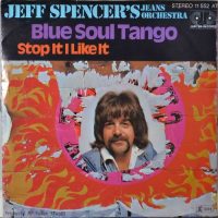 Jeff Spencer’s Jeans Orchestra – Blue Soul Tango / Stop It I Like It.