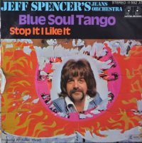 Jeff Spencer’s Jeans Orchestra – Blue Soul Tango / Stop It I Like It.