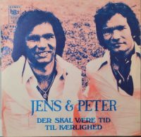 Jens & Peter – Der Skal Være Tid Til Kærlighed.