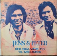 Jens & Peter – Der Skal Være Tid Til Kærlighed.