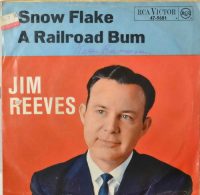 Jim Reeves – Snow Flake / A Railroad Bum.