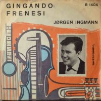 Jørgen Ingmann – Gingando / Frenesi.