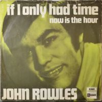John Rowles – If I Only Had Time.