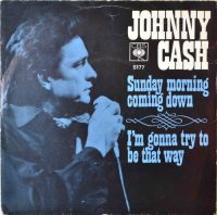 Johnny Cash – Sunday Morning Coming Down.