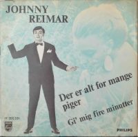Johnny Reimar – Der Er Alt For Mange Piger.
