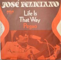 José Feliciano – Life Is That Way.