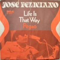 José Feliciano – Life Is That Way.