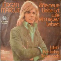 Jürgen Marcus – Eine Neue Liebe Ist Wie Ein Neues Leben.
