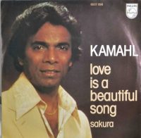 Kamahl – Love Is A Beautiful Song / Sakura.