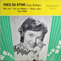 Katy Bødtger – Blå viol / De tre klokker / Visne Roser / Tom Pillibi.