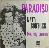 Katy Bødtger – Paradiso / Mød Mig I Drømme.